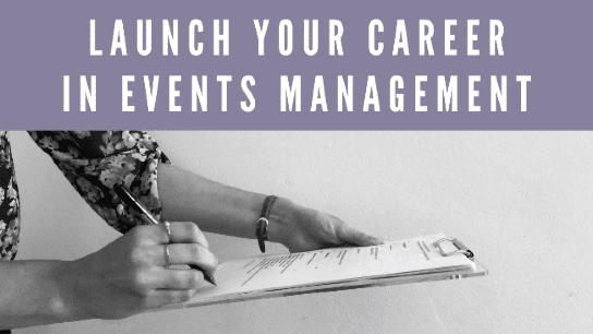 Launch Your Career in Events Management