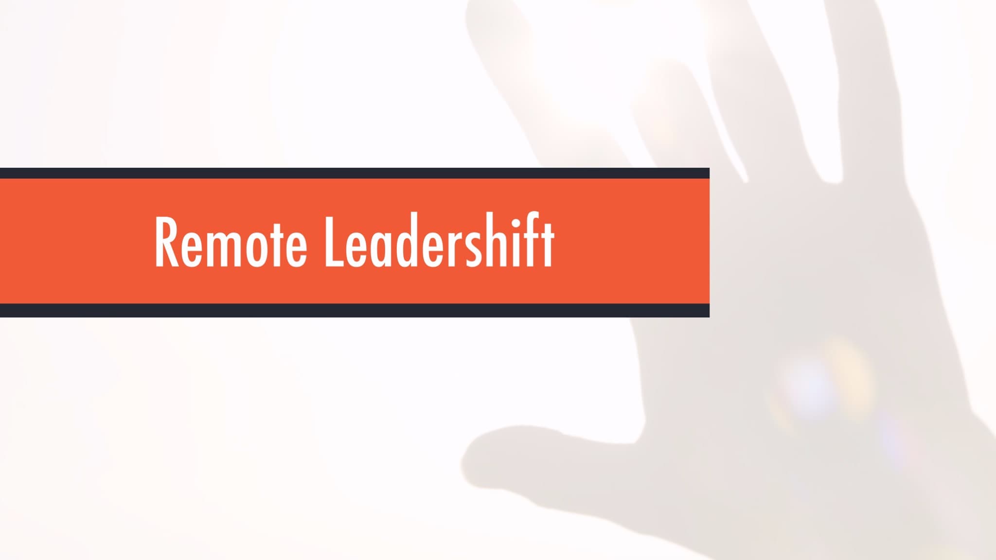 Remote Leadershift