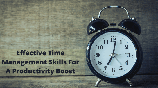 Effective Time Management Skills For A Productivity Boost